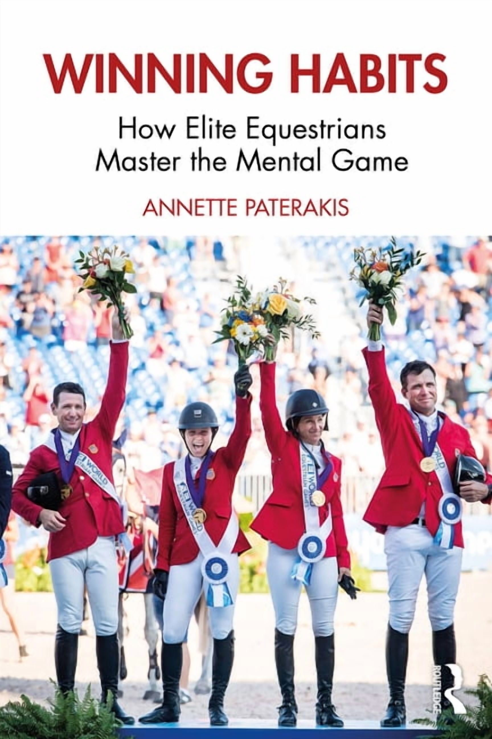Winning Habits: How Elite Equestrians Master the Mental Game, (Paperback)