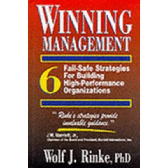 Pre-Owned Winning Management: 6 Fail-Safe Strategies for Building High Performance Organizations (Hardcover) 0962791377 9780962791376