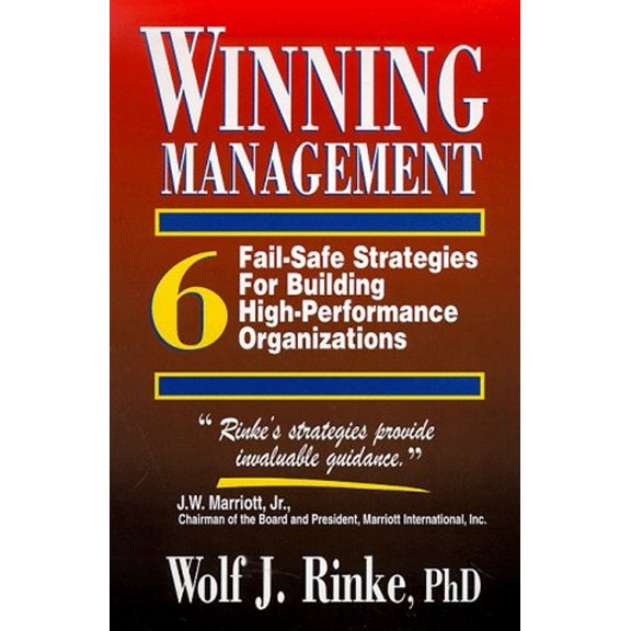Pre-Owned Winning Management: 6 Fail-Safe Strategies for Building High Performance Organizations (Hardcover) 0962791377 9780962791376