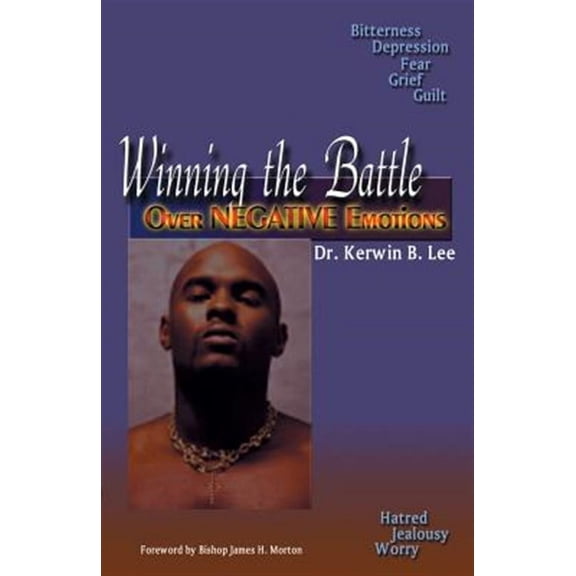 Winning the Battle Over Negative Emotions (Paperback)