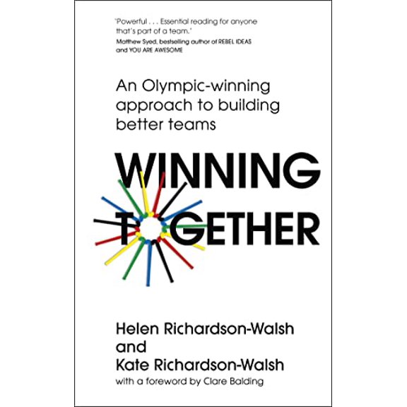 Pre-Owned Winning Together: An Olympic-Winning Approach to Building Better Teams (Hardcover) 1529316146 9781529316148