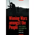 thumbnail image 1 of Winning Wars amongst the People : Case Studies in Asymmetric Conflict (Paperback), 1 of 1