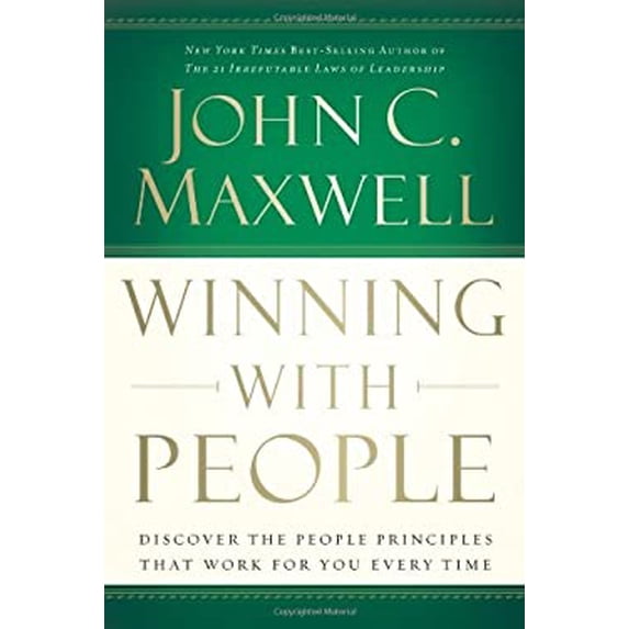 Pre-Owned Winning With People : Discover the People Principles That Work for You Every Time (Paperback) 078527636X 9780785276364