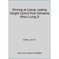 thumbnail image 1 of Pre-Owned Winning at Losing: Lasting Weight Control from Someone Who's Living It (Paperback) 080241737X 9780802417374, 1 of 1