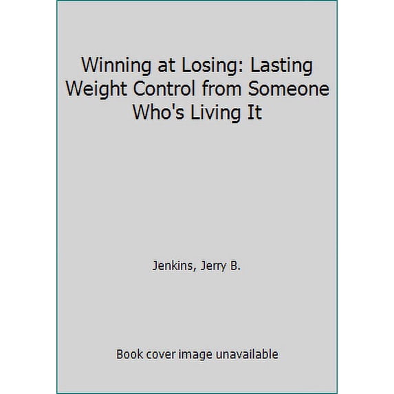 Pre-Owned Winning at Losing: Lasting Weight Control from Someone Who's Living It (Paperback) 080241737X 9780802417374