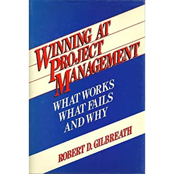 Pre-Owned Winning at Project Management: What Works, What Fails and Why (Hardcover) 0471839108 9780471839101