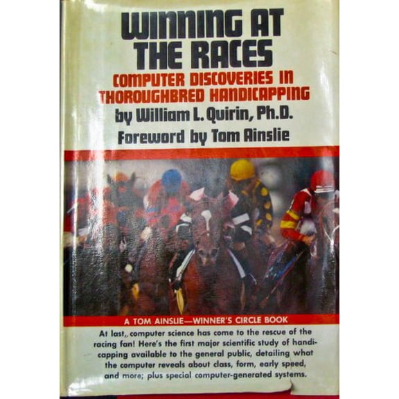 Pre-Owned Winning at the Races: Computer Discoveries in Thoroughbred Handicapping (Hardcover) 0688034004 9780688034009