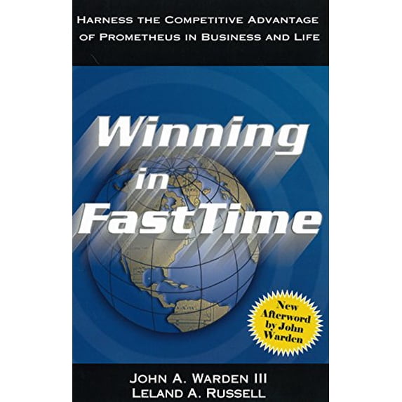 Pre-Owned Winning in FastTime: Harness the Competitive Advantage of Prometheus in Business and Life (Hardcover) 0971159149 9780971159143