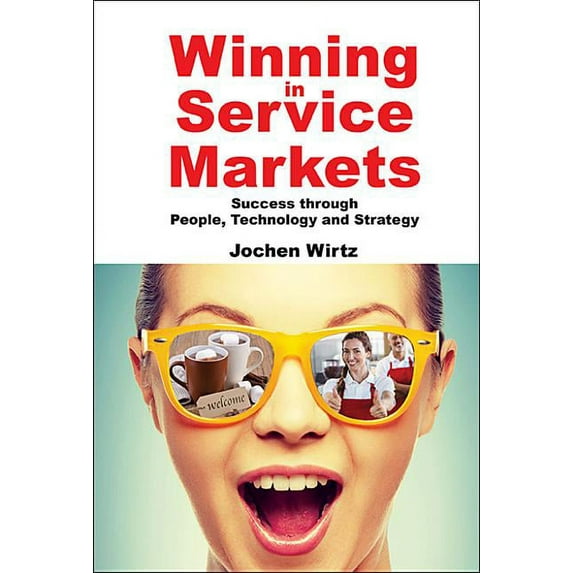 Winning in Service Markets, (Paperback)