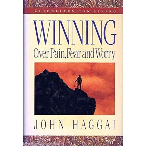 Pre-Owned Winning over Pain, Fear and Worry Hardcover John Haggai
