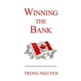 thumbnail image 1 of Pre-Owned Winning the Bank: Conquering Canada And The Cloud Paperback 0998570222 9780998570228 Trong Nguyen, 1 of 1