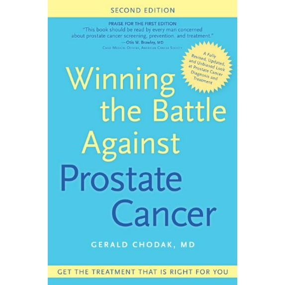 Pre-Owned Winning the Battle Against Prostate Cancer: Get the Treatment That's Right for You (Paperback) 193630354X 9781936303540