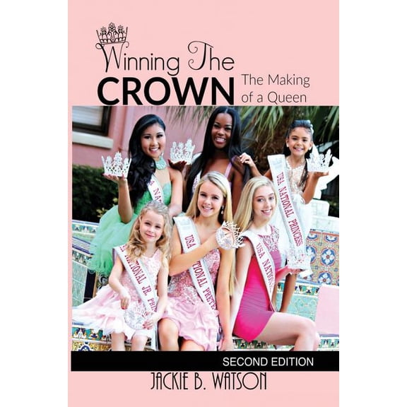 Winning the CROWN: The Makings of a Queen (Paperback)