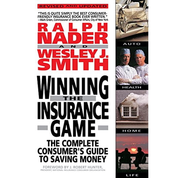 Pre-Owned Winning the Insurance Game: The Complete Consumer's Guide to Saving Money (Paperback) 0385468385 9780385468381