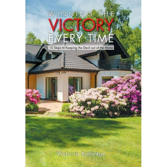 Winning the Victory Every Time (Hardcover)