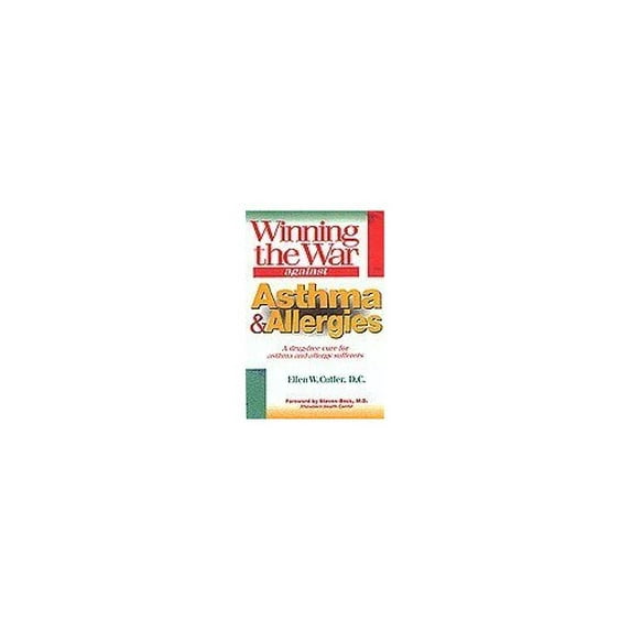 Pre-Owned Winning the War Against Asthma and Allergies (Paperback) 0827386222