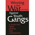 thumbnail image 1 of Winning the War Against Youth Gangs: A Guide for Teens, Families, and Communities, (Hardcover), 1 of 1
