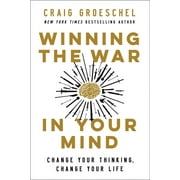 Winning the War in Your Mind Change Your Thinking, Change Your Life Paperback
