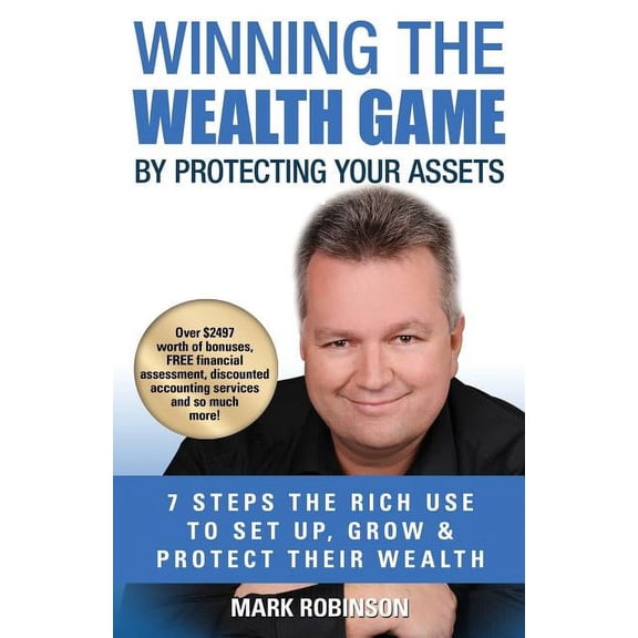 The Wealth Game: Winning The Wealth Game: By Protecting Your Assets (Paperback)