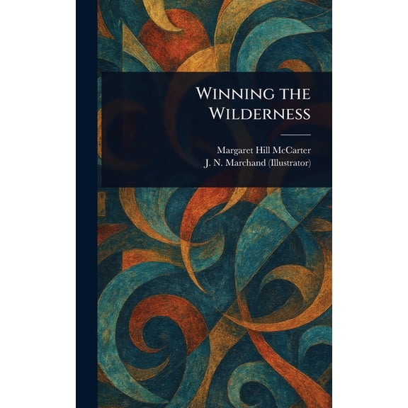 Winning the Wilderness, (Hardcover)