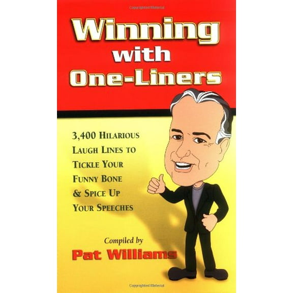 Pre-Owned Winning With One-Liners: 3,400 Hilarious Laugh Lines to Tickle Your Funny Bone & Spice Up Your Speeches (Paperback) 075730057X