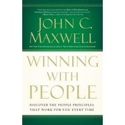 Winning with People Discover the People Principles That Work for You Every Time, Paperback
