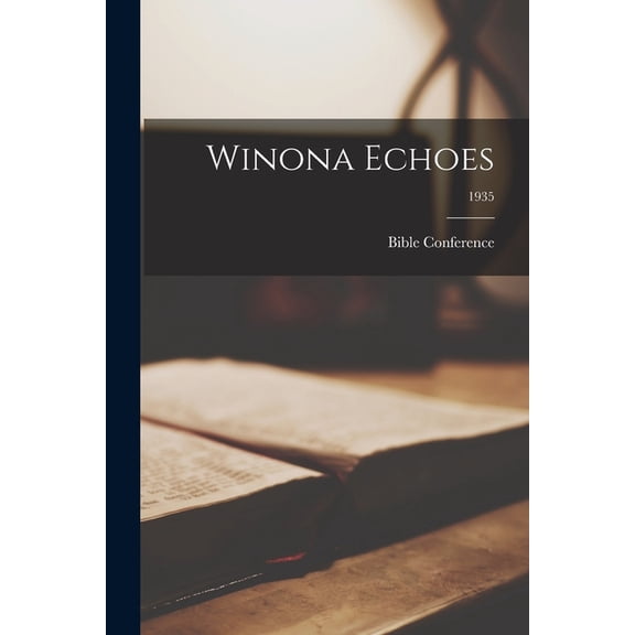 Winona Echoes; 1935, (Paperback)