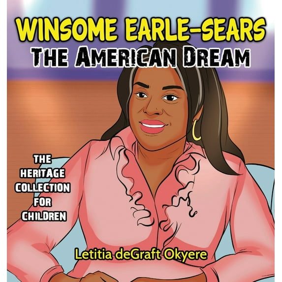 Winsome Earle-Sears: The American Dream, (Hardcover)