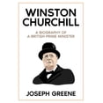 thumbnail image 1 of Winston Churchill: A Biography of a British Prime Minister, (Paperback), 1 of 1