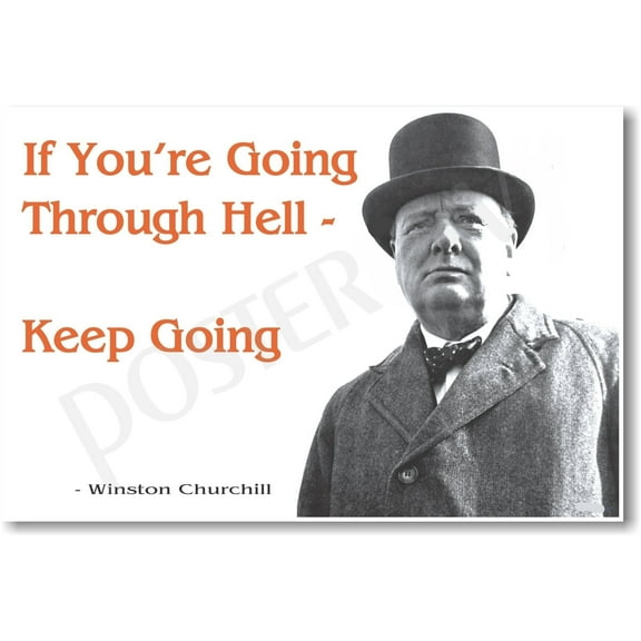 Winston Churchill - "If You're Going Through Hell... Keep Going" - NEW Famous Person Poster