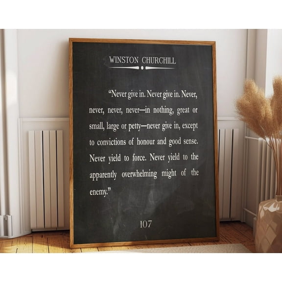 Winston Churchill Quotation Churchill Quote Never Give In Quote Inspiring Quote Inspirational Poster Quote Poster Churchill Poster Decor Wall Art, Modern Wall Decor, 8x12 UNFRAMED