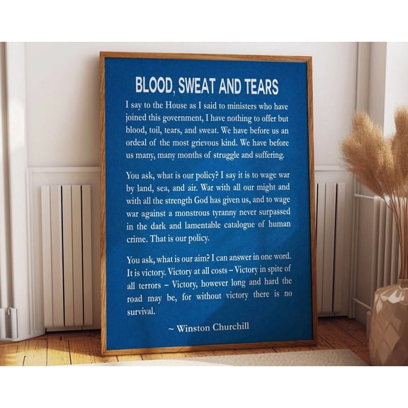 Winston Churchill Quote Winston Churchill Blood Sweat And Tears Speech House Of Commons May 1940 Inspiring Quote Inspiring Poster Speech Wall Art Modern Wall Decor