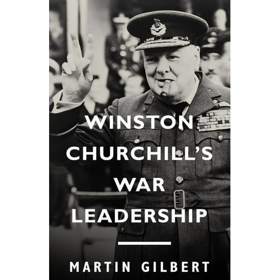 Winston Churchill's War Leadership (Paperback)
