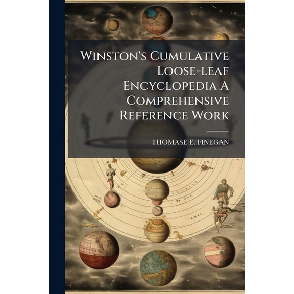 Winston's Cumulative Loose-leaf Encyclopedia A Comprehensive Reference Work (Paperback)