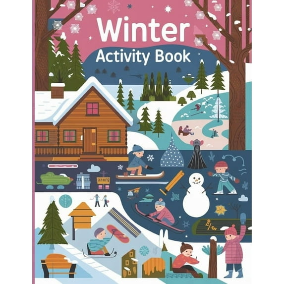 Winter Activity Book for Kids: Coloring Pages, Dot to Dot, Dot Marker, How to Draw, Word Search & Mazes Activity Book fo, (Paperback)