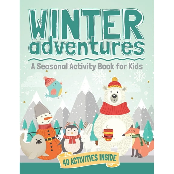 Winter Adventures: A Seasonal Activity Book for Kids, (Paperback)