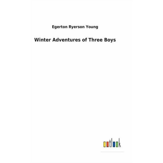 Winter Adventures of Three Boys, (Hardcover)