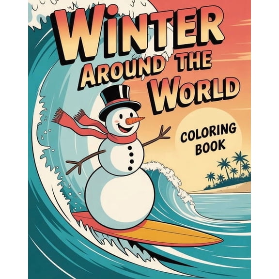 Winter Around the World: See what other kids do to enjoy winter, so you can too, (Paperback)