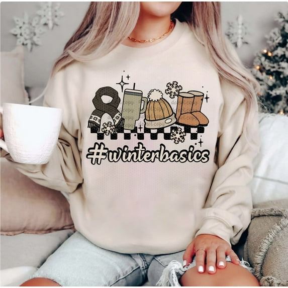 Winter Basics Sweatshirt, Trendy Cold Weather Shirt with Stanley Tumbler, Beanie, Boots, and Snowflakes , Cute Boujee Winter Vibes
