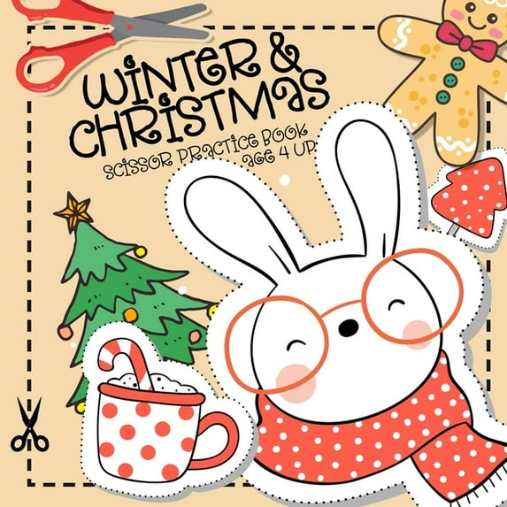 Winter and Christmas Scissor Practice Book age 4 up: Kids Coloring Book and Scissor Practice Book - Scissor Practice Kin, (Paperback)