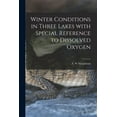 thumbnail image 1 of Winter Conditions in Three Lakes With Special Reference to Dissolved Oxygen, (Paperback), 1 of 1