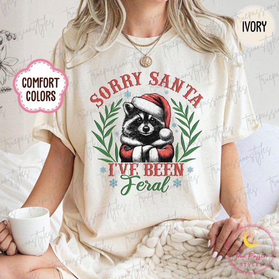 Winter Feral Raccoon S02114 Sorry Santa I'Ve Been T-Shirt All Size S-3XL