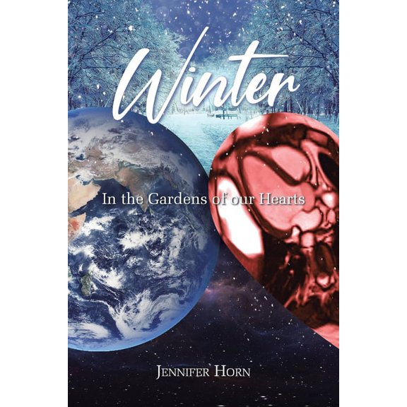 Winter: In the Gardens of our Hearts, (Paperback)