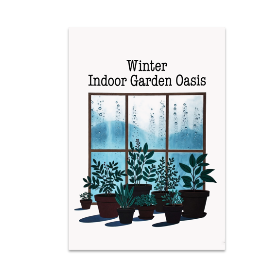 Winter Indoor Garden Oasis Art - Plant Enthusiast - 13x19 Poster Print