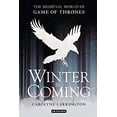 thumbnail image 1 of Pre-Owned Winter Is Coming: The Medieval World of Game of Thrones (Paperback) 1784532568 9781784532567, 1 of 1