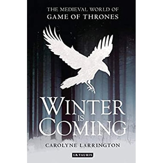 Pre-Owned Winter Is Coming: The Medieval World of Game of Thrones (Paperback) 1784532568 9781784532567