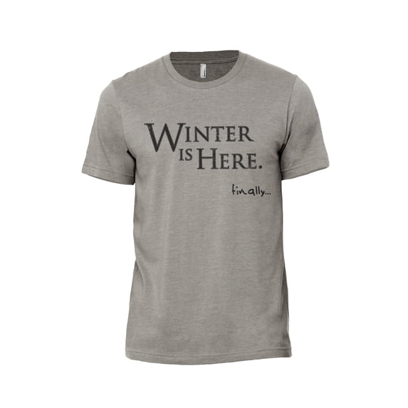 Winter Is Here Finally Men's Modern Fit Fun Casual T-Shirt Printed Graphic Tee Military Grey 2X-Large