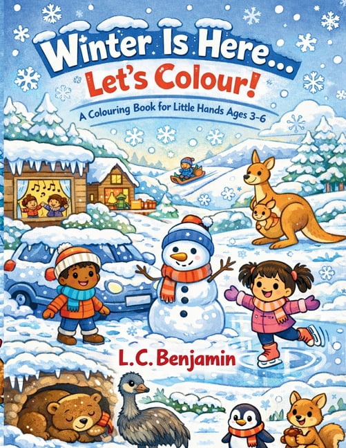 Winter Is Here...Let's Colour!: A Colouring Book for Little Hands Ages 3-6, (Paperback)