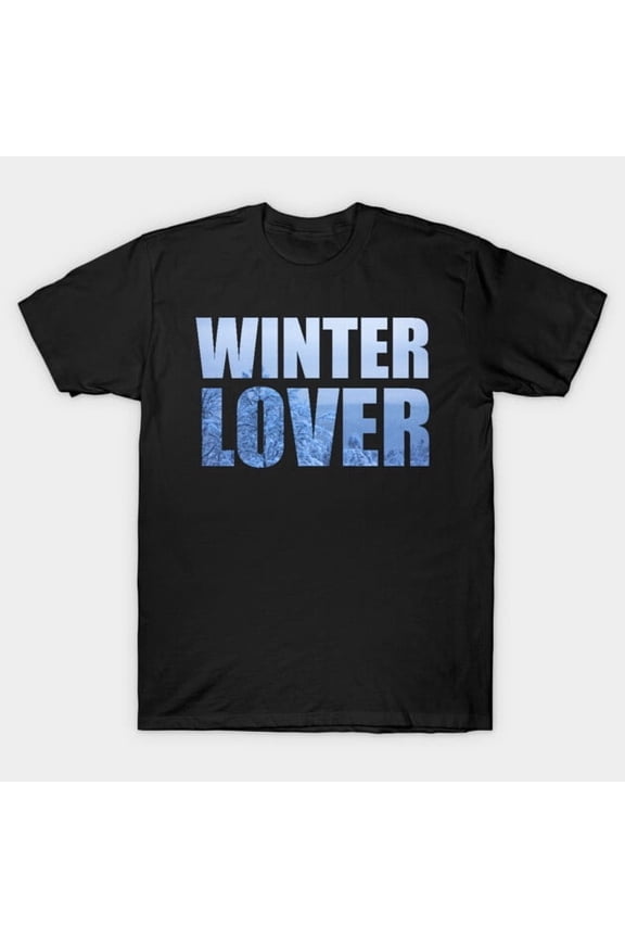 Winter Lover Funny Cold Weather Season Humor Graphic, H6422 T-Shirt, for Men and Women, Up to Size 5XL