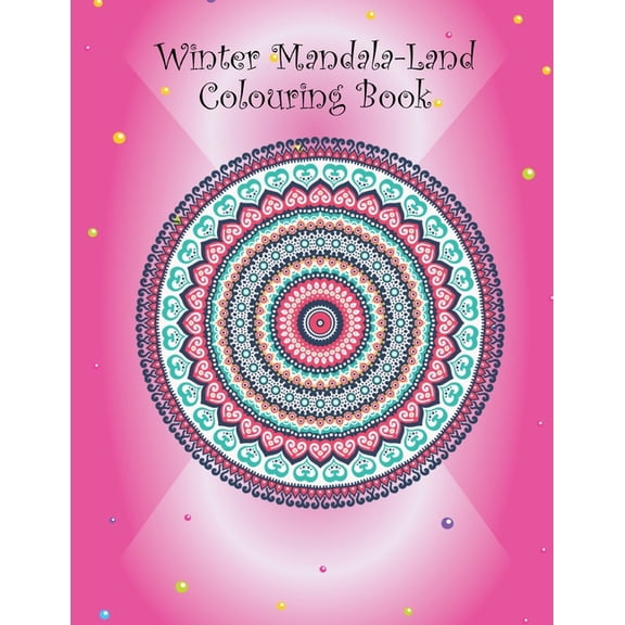 Winter Mandala-Land Colouring Book: 50 Images - 8.5" x 11"